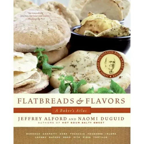 Flatbreads and Flavors: A Baker's Atlas