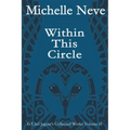 Within This Circle: Ix'Chel Jaguar's Collected Works Volume II-2006 to 2015
