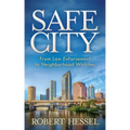 Safe City: From Law Enforcement to Neighborhood Watches