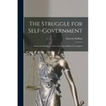 The Struggle for Self-Government; Being an Attempt to Trace American Political Corruption