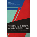 The Double Binds of Neoliberalism: Theory and Culture After 1968