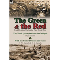 The Green & the Red: Irish Divisions During the First World War-The Tenth (Irish) Division in Gallipoli by Bryan Cooper & with the Ulster D