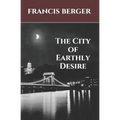 The City of Earthly Desire