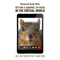 Getting a Squirrel to Focus in the Virtual World: Not Just Content, but Connection