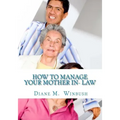 How to Manage your Mother In- Law