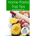 Home Pasta Top Tips: Top tips for making, drying & cooking pasta & noodles at home. Use in conjunction with Home Kitchen Queen pasta drying