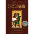 Sequoyah: The Cherokee Man Who Gave His People Writing
