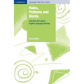 Rules, Patterns and Words: Grammar and Lexis in English Language Teaching