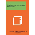 The Reconstruction Of Humanity