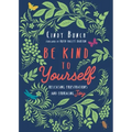 Be Kind to Yourself: Releasing Frustrations and Embracing Joy