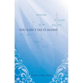 You Can't Do It Alone