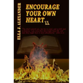 Encourage Your Own Heart II