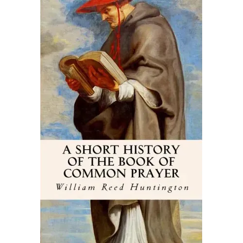 A Short History of the Book of Common Prayer