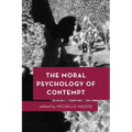 The Moral Psychology of Contempt