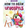 How to Draw Unicorns: : A Step-by-Step Drawing and Activity Book for Kids, How to Draw a Unicorn In a Simple and Fun Way