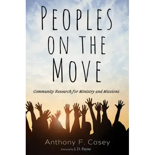 Peoples on the Move: Community Research for Ministry and Missions