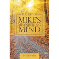 The Best of Mike's Meandering Mind