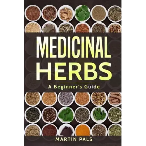 Medicinal Herbs: A Beginner's Guide