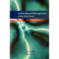 Leadership and Management in the Early Years: From Principles to Practice
