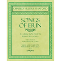 Songs of Erin - A Collection of Fifty Irish Folk Songs - The Words by Alfred Perceval Graves - Music Arranged for Voice and Piano - Op.76