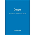 Desire: Love Stories in Western Culture
