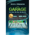 The Garage: Five Kids. One Dog. Big Dreams.