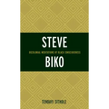 Steve Biko: Decolonial Meditations of Black Consciousness