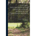The First Explorations of the Trans-Allegheny Region by the Virginians, 1650-1674