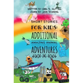 Short Stories For Kids: Additional Amazing Animal Adventures: (24 mini books for children)