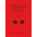 The Presence of Teotihuacan in the Cuitzeo Basin, Michoacán, Mexico: A world-system perspective