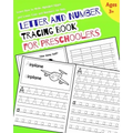 Letter and Number Tracing Book for Preschoolers: Learn How to Write Alphabet Upper and Lower Case and Numbers for Kids