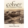 Colver: Mr. Coleman's Town