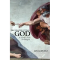 Deconstructing God: A Heretic's Case For Religion