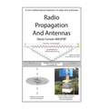 Radio Propagation and Antennas: A Non-Mathematical Treatment of Radio and Antennas