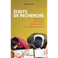 Ecrits de recherche: Mandats, méthode Information et communication