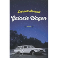 Galaxie Wagon: Poems