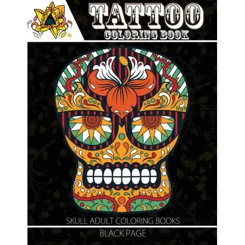 Tattoo Coloring Book: black page Modern and Neo-Traditional Tattoo Designs Including Sugar Skulls, Mandalas and More (Tattoo Coloring Books for Adults