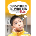 Moving From Spoken to Written Language With ELLs