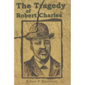 The Tragedy of Robert Charles