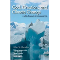 God, Creation, and Climate Change: A Catholic Response to the Environmental Crisis