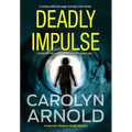 Deadly Impulse: A totally addictive page-turning crime thriller