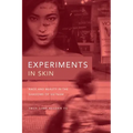 Experiments in Skin: Race and Beauty in the Shadows of Vietnam