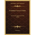 In Solidum Versus in Solido: A Civil-Law Literary Curiosity (1885)