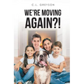 We're Moving Again?!