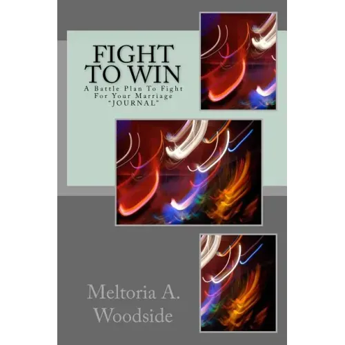 Fight 2 Win: The Battle Plan for fighting for your marriage