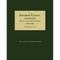 Index to Davidson County, Tennessee, Wills and Administrations, 1784-1861. Will Books 1 to 19