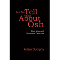 Let Me Tell You About Osh: Fixit Man And Reluctant Detective