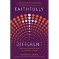 Faithfully Different: Regaining Biblical Clarity in a Secular Culture