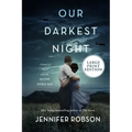 Our Darkest Night: A Novel of Italy and the Second World War