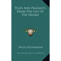 Plays and Pageants from the Life of the Negro